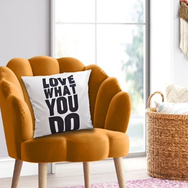 Love What You Do - Cushion 18x18 White/Black